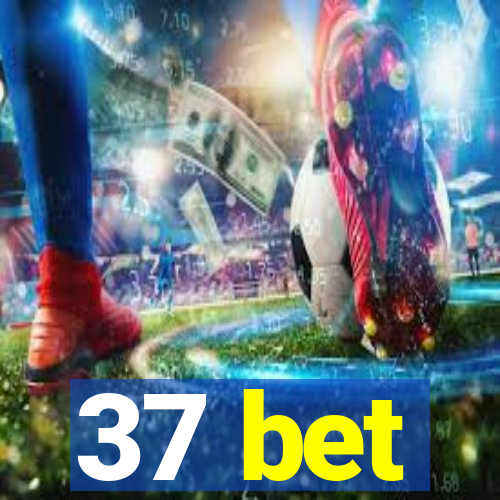 37 bet